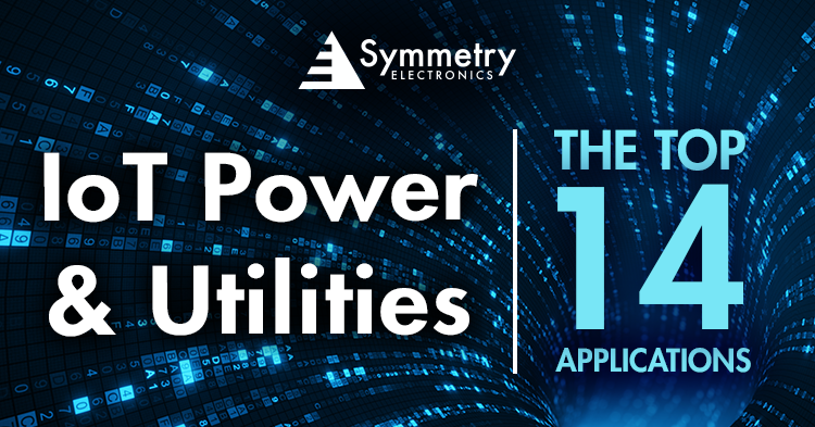 Symmetry-Electronics-Provides-The-Top-14-Applications-In-Power-And-Utilities