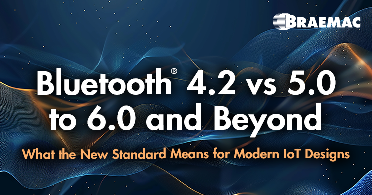 Braemac Americas explains how Bluetooth 4.2 through 5.0 to 6.0 and beyond is shaping future-proof IoT designs. 