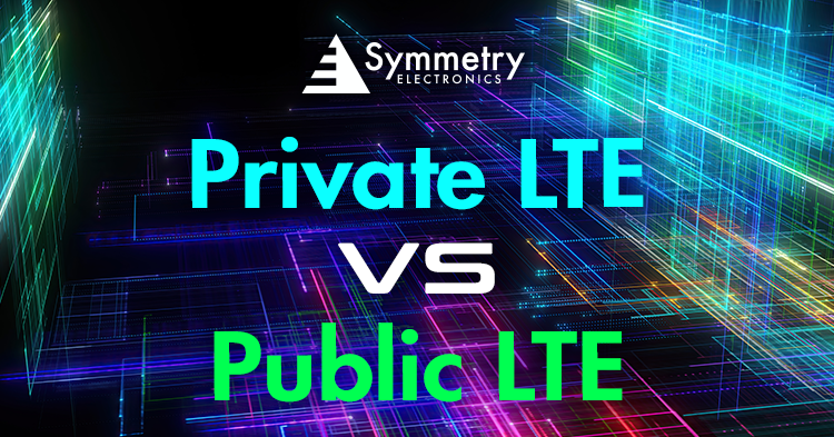 Symmetry-Electronics-Defines-The-Differences-Between-Private-And-Public-LTE