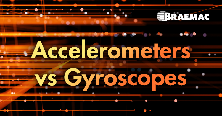 Braemac Americas defines the key differences between accelerometers and gyroscopes and how each sensor measures motion.