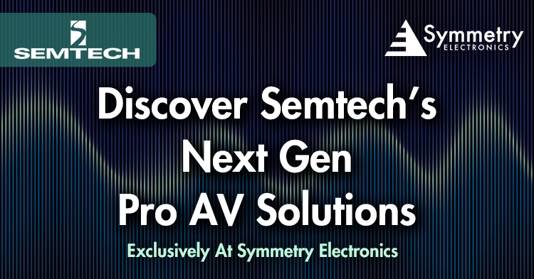Semtech's-BlueRover-2.0-Solutions-Are-Available-Exclusively-At-Symmetry-Electronics