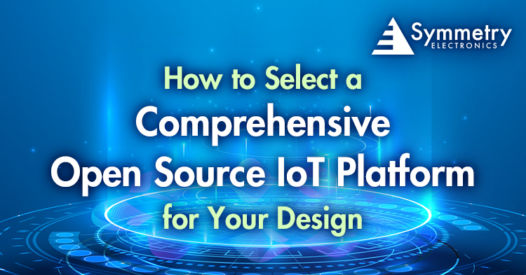 Symmetry-Electronics-Lists-The-Top-5-Open-Source-IoT-Platforms-Of-2023-And-Beyond