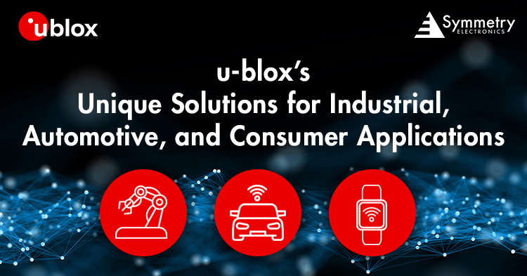 Symmety-Electronics-Offers-A-Wide-Range-Of-u-blox-Solutions