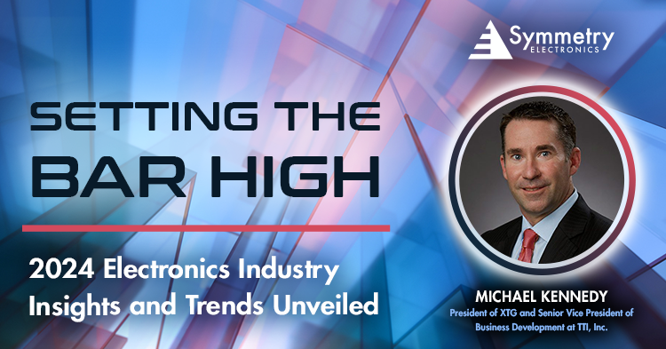 XTG's President, Michael Kennedy, sets the bar high in his 2024 electronics industry prediction. 