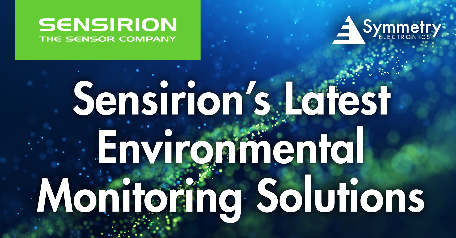 Sensirion's-Latest-Environmental-Monitoring-Solutions-Are-Available-At-Symmetry-Electronics