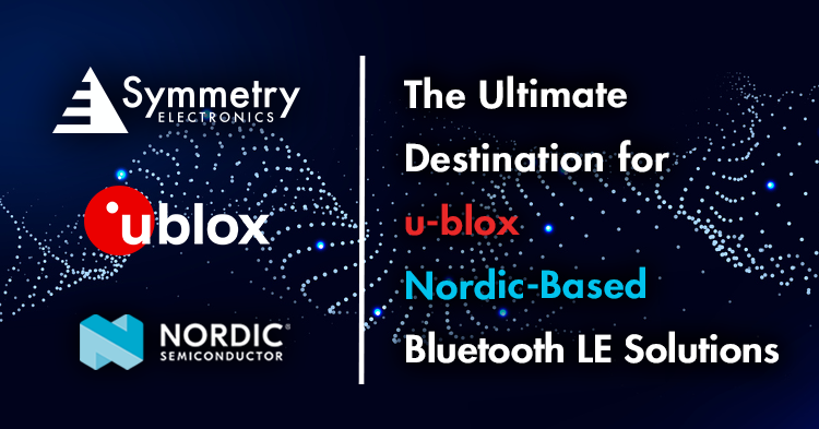 Discover-A-Wide-Range-Of-u-blox-Nordic-Semiconductor-Based-Bluetooth-LE-Solutions-Available-At-Symmetry-Electronics