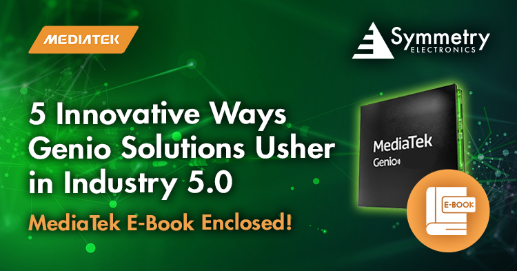 5 Innovative Ways MediaTek Solutions Usher in Industry 5.0. Includes MediTek eBook. 