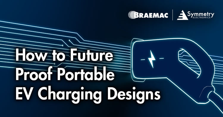 Braemac Americas details how to future proof portable EV charger designs in their latest blog.