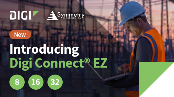 Discover-Digi-International-Connect-EZ-Solutions-At-Symmetry-Electronics
