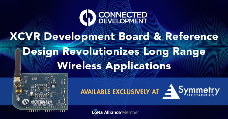 Connected-Development's-XCVR-Development-Board-And-Reference-Design-Is-Available-At-Symmetry-Electronics